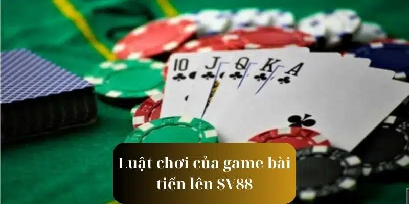 Khám phá luật chơi cơ bản của game bài tiến lên